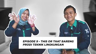 #ITKTalks Episode 9 - This or That Teknik Lingkungan