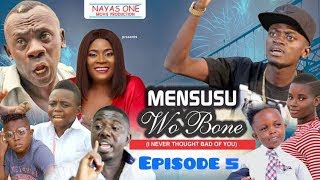 Latest Comedy Series ( Mensusu Wo Bone) I Never Thought bvd Of You - Episode 5