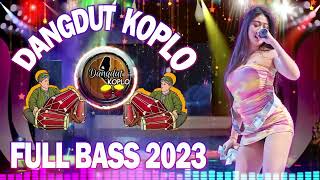 Dangdut Koplo Terbaru 2023 Full Bass - Lagu Koplo Terbaru 2023 Terpopuler Saat Ini - Dangdut Koplo