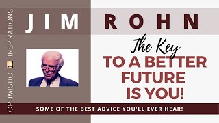 The Keys To A Better Future By Jim Rohn