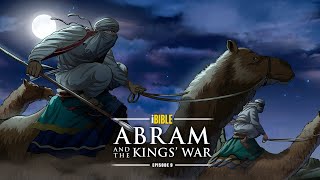 iBible | Episode 9: Abram and the Kings’ War [RevelationMedia] | Pre-Release Version