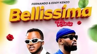 🔥BELLISSIMA (Remix) DJ FERNANDO ft EDDY KENZO (Fulgence lyrics)