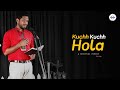 Kuchh Kuchh Hola | Golu Singh | The Word Junction | Bhojpuri #poetry