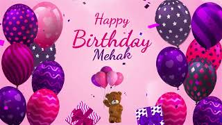 Happy Birthday Mehak | Mehak Happy Birthday Song | Mehak