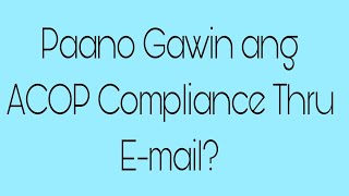 Paano Gawin ang ACOP Compliance Thru E-mail | SSS