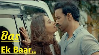 Bas Ek Baar | Soham Naik | Aamir Ali | Sanjeeda Sheikh | Anurag Saikia |Lyrics|Romantic Hindi Songs