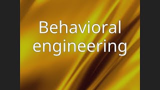 Behavioral engineering