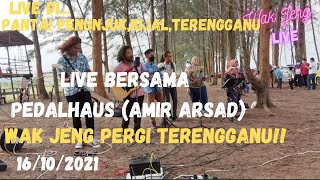 Wak Jeng Live bersama Pedalhaus (Amir Arsad) di kijal Terengganu-16/10/2021