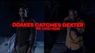 doakes catches dexter in 4k uhd hdr for edits