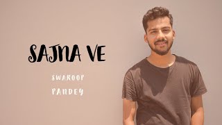Sajna Ve | Vishal Mishra , Lisa Mishra | Cover By Swaroop Pandey