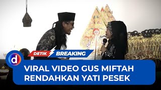 Video Lama Gus Miftah Kembali Viral, Isinya Rendahkan Yati Pesek