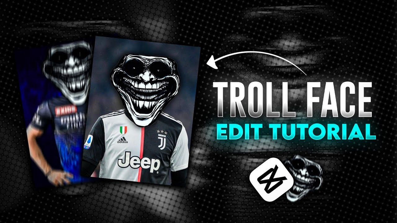 Capcut Trollface Edit Tutorial Troll Face Trend Edit Editz Boy