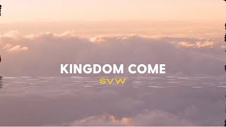 KINGDOM COME (LYRIC VIDEO)