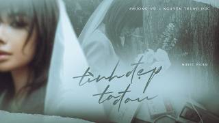 TÌNH ĐẸP TA ĐAU | PHƯỢNG VŨ x NGUYỄN TRUNG ĐỨC | OFFICIAL MUSIC VIDEO