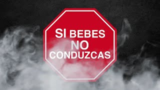 Si Bebes, No Conduzcas \