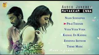 Mayakkam Enna Full Movie Audio Jukebox | Dhanush | Richa Gangopadhyay