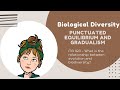 Gradualism and Punctuated Equilibrium