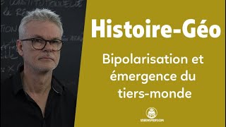 Bipolarisation et émergence du tiers-monde - Histoire-Géographie - Terminale - Les Bons Profs