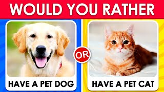 🐶🐱 Would You Rather - Dogs and Cats Edition 🐶🐱