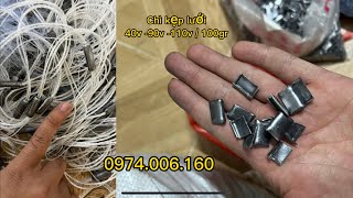 Chì kẹp lưới bén hàng đẹp -40-110viên /100gr.LH:0974.006.160