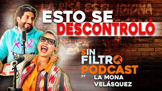 SIN FILTRO Podcast - Andrés Bravo ft La mona Velasquez