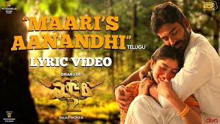Maari's Aanandhi - Lyric Video - Maari 2 [Telugu] | Dhanush | Yuvan Shankar Raja | Balaji Mohan