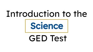 GED Basics: Science Test Overview