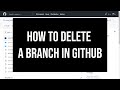 How to delete a branch in GitHub | 2022 Tutorial