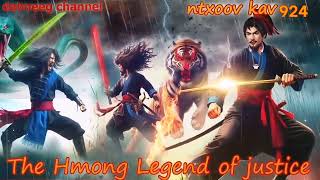 Ntxoov kav The Hmong Legend Part 924 - Tooj Ntxhees Vs Txiaj Kim - Sword fighter for justice