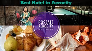 Roseate House - WE GOT A SURPRISE in The Best Luxury Hotel in Aerocity Delhi | Near IGI Airport
