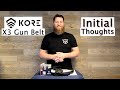 Kore Essentials X3 Gun Belt Initial Thoughts