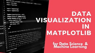 Matplotlib | Part 3 | - Python for Data Science and Machine Learning