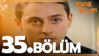 Kavak Yelleri 35. Bölüm - FULL Bölüm