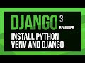 Django web development project - Installing Python, venv and Django