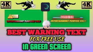TRENDING WARNING TEXT FOR EDIT // WARNING TEXT IN GREEN SCREEN