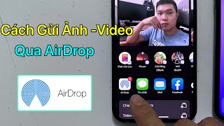 Cách Gửi Ảnh Qua AirDrop - Gửi Ảnh Video Trên iPhone iPad MacBook Mac