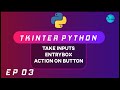 Take Input In TKinter [2020]  | Entry Box, Input Field | Python GUI Using Tkinter | Ep 03