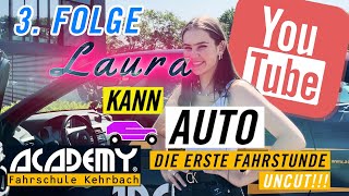 Laura kann Auto - Die erste Fahrstunde - (3. Folge - UNCUT)