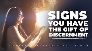 Signs You Are Gifted With Knowledge Of The Unseen World - The Gift of Discernment