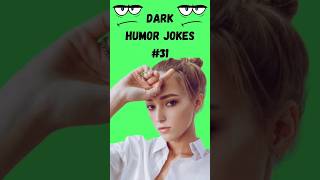😂 Dark humor Joke of The Day / Best Jokes of the Day / Funny Jokes #darkhumour #humor #joke #funny