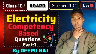 Electricity 10th | L-001 | Competency based Questions 💯🔥| by DEEPU RAJ