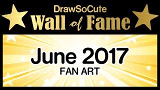 Draw So Cute Wall of Fame FAN ART | June 2017
