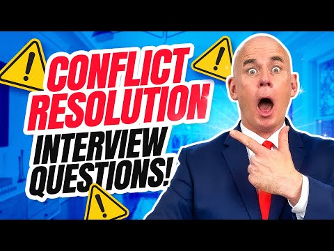 How do you resolve conflict interview questions?