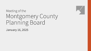 Montgomery Planning Board Live Stream: 1/16/25