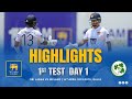 Day 1 Highlights | 1st Test, Sri Lanka vs Ireland 2023