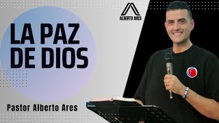 La Paz de Dios - Pastor Alberto Ares - Centro Evangélico Vida Nueva - Predicación
