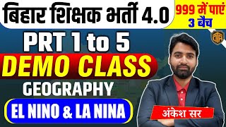 BPSC TRE 4.0 | Indian Geography | What is La Nina \u0026 El Nino | BPSC TRE Geography Class by Ankesh Sir