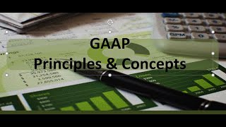 GAAP Principles and Concepts