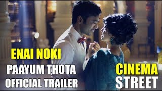 Enai Noki Paayum Thota - Official Trailer | Dhanush, Megha Akash | Gautham Vasudev Menon
