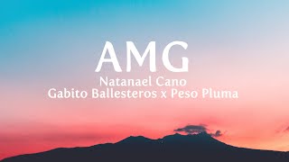 AMG - Natanael Cano x Gabito Ballesteros x Peso Pluma (Letra/Lyrics)
